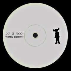 DJ U Too - Virtual Insanity