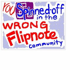You Spinned - Off In The Wrong Flipnote Community [short Instrumental]