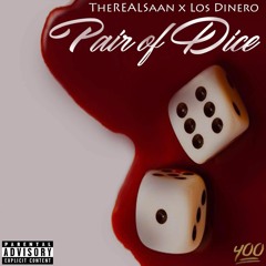 Pair Of Dice (Ft. Los Dinero)