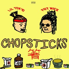 Fat Nick x Dank $inatra - Chopsticks (prod. Mr. Sisco)