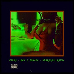 Migos - Bad & Boujee (BOARCROK Remix) (BUY = FREE DOWNLOAD)