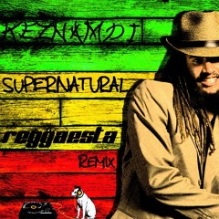 Keznamdi - Supernatural Reggae Remix by Reggaesta