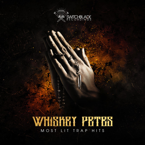 Whiskey Pete's Most Lit Trap Hits (Nectar Collective x SwitchBlade Recordings)