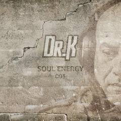 Dr. K - Soul Energy 003