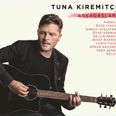 Tuna Kiremitçi & Gülay - Varsın Bu Dünyada
