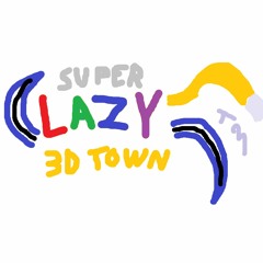 Super Lazy 3D Town