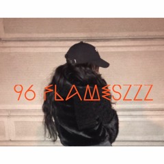 96 FLAMESZZZ (Prod. Deluxxe)