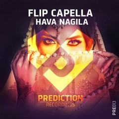 Flip Capella - Hava Nagila (Progressive Edit)