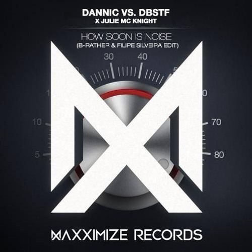 Dannic x Julie McKnight - How Soon Is Noise (B-Rather & FILIPE SILVEIRA Edit) *SUPPORTED BY: CARTA*