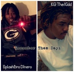 SplashBro Dinero x KG The Kidd x Remember Them Days