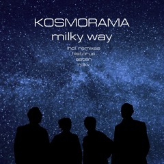 Kosmorama - Milky Way(Historus Remix)