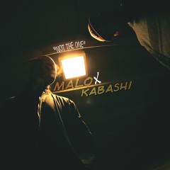 Not The One - Malo X Kabashi