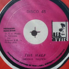 Dennis Brown "The Half" (DEB Music) 12"