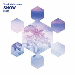 松澤由美 - SNOW (Nago Uplifting Vocal Bootleg Mix)[FREE DL]