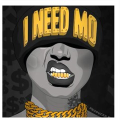 I Need Mo - Feat. Djfu Da Menace[Prod. By Jaytona]
