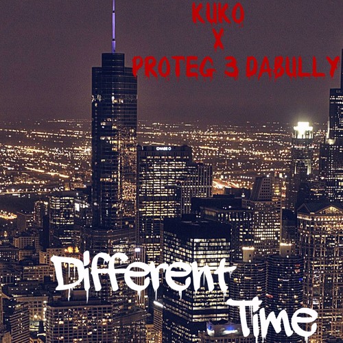 Kuko x Protege DaBully - Different Time