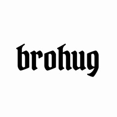 BROHUG - If I'm Wrong [PREVIEW]