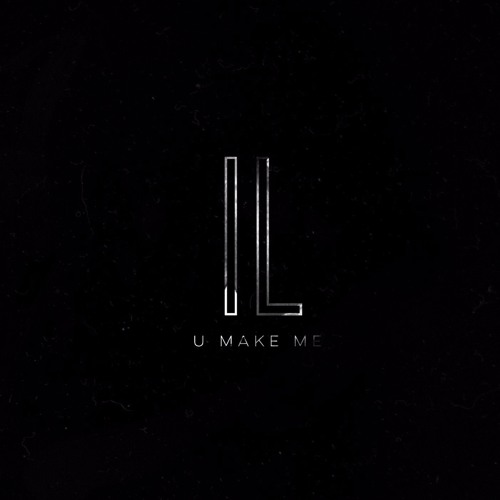 U MAKE ME