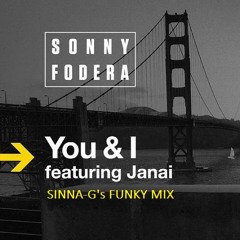 Sonny Fedora Ft Janai - You & I (Sinna-G's Funky Mix)