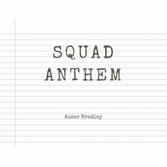 Squad Anthem (Rough)