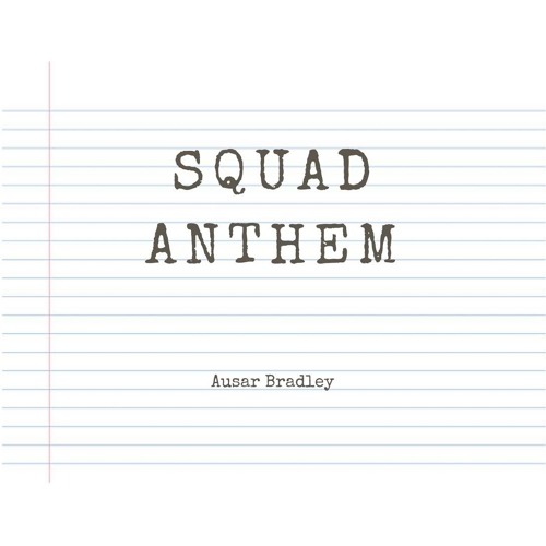 Squad Anthem (Rough)