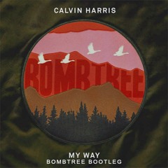 My Way (BOMBTREE Bootleg)
