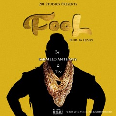 Fool - Barmelo Anthony FT. Tev (Prod. By DJ SIX9)