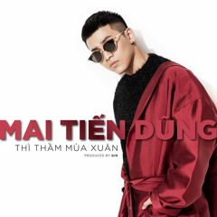 Thi Tham Mua Xuan - Gin ft. Mai Tien Dung