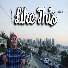 Like This (Prod. CMBEATS)