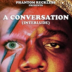 A Conversation (Interlude)
