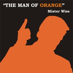 Mister Wise - The Man of Orange (prod. by Team Demo)