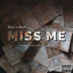 "Miss Me" (Featuring J.BLVD) [Preview]