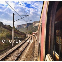 [Official Mp3] Chuyến Tàu- Dsloth f.t L.C