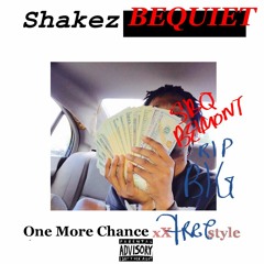 shakezbequiet - one mo chance freestyle (fast)
