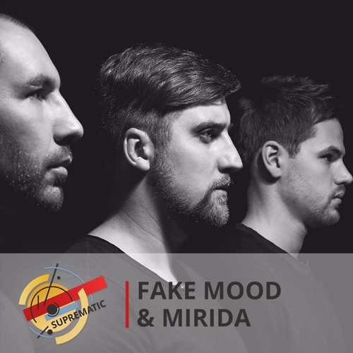 Suprematic Sounds Podcast 03 — Fake Mood & Mirida