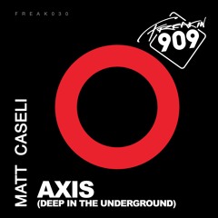 Matt Caseli - Axis (Deep In The Underground) (Original Club Mix)