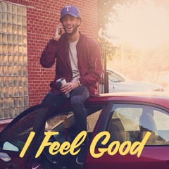 I Feel Good (Prod. By Chef Marokyn)