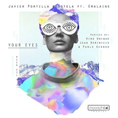 Your Eyes - Javier Portilla Sotela Ft Emalaine