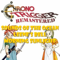 005-Chrono Trigger - Morning Sunlight (朝の日ざし)