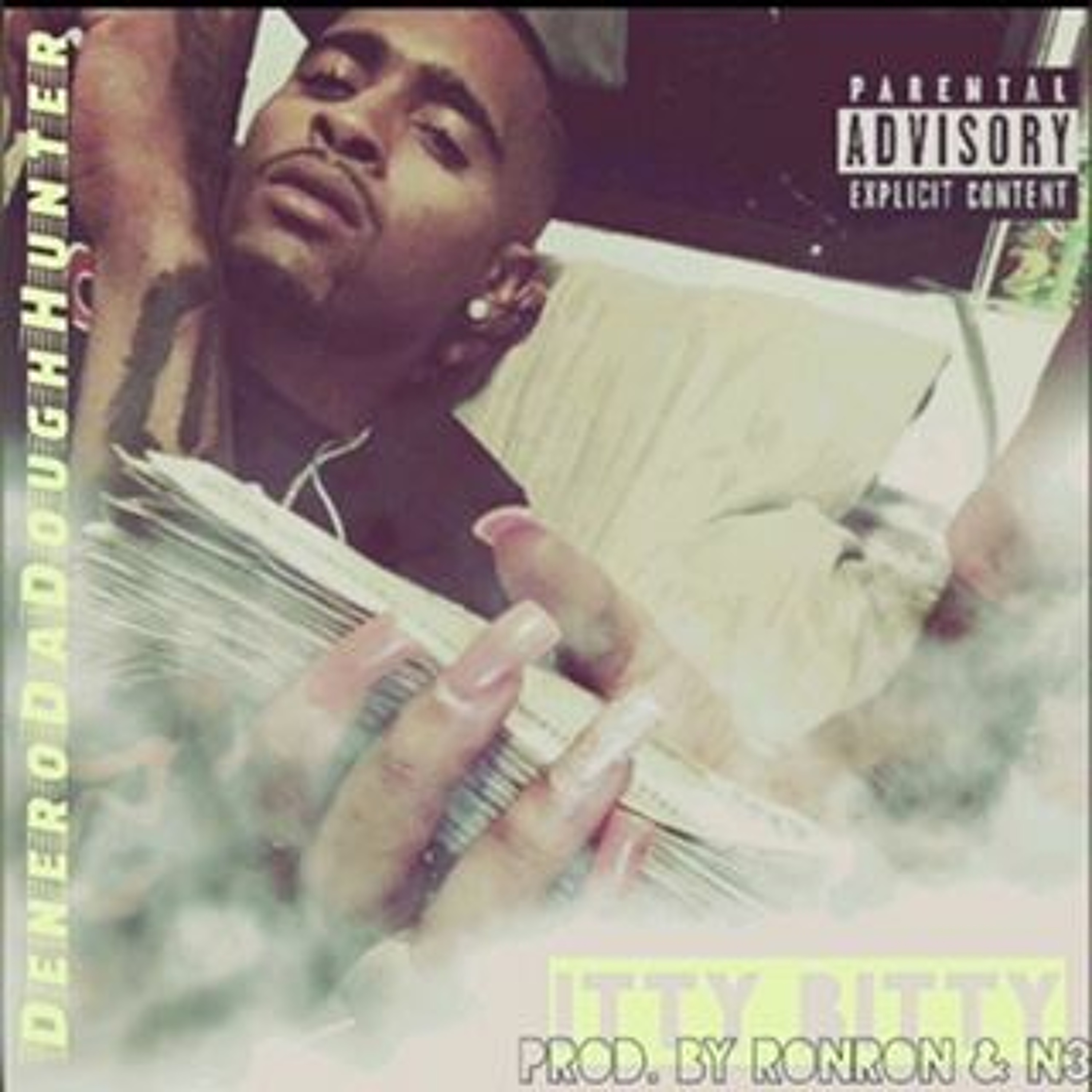 DeneroDaDoughHunter - Itty Bitty (Prod. By Ron Ron & N3) [LAOnLock.com Exclusive] episode artwork