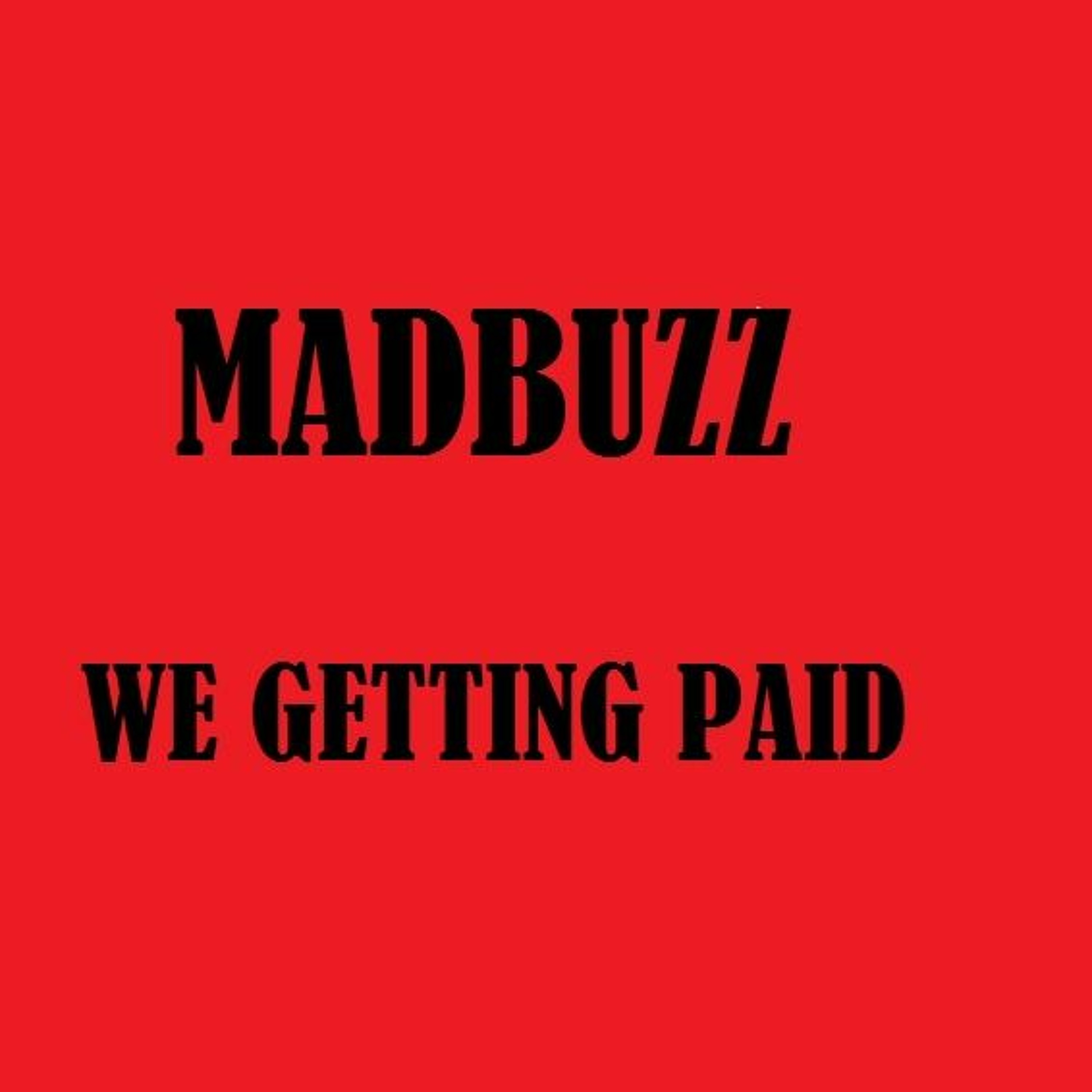 WE GETTING PAID