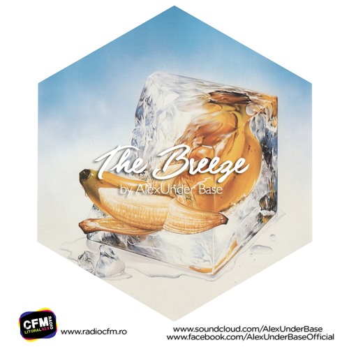 THE BREEZE By AlexUnder Base @ C FM #122 [Soundcloud]