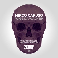 Mirco Caruso - Alone With You (Original Mix) [2Drop Records]