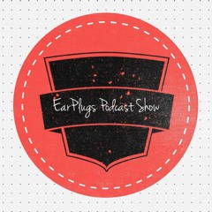 Episode 1 The Birth of Earplugs Podcast Talkshow