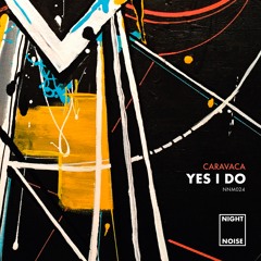 Caravaca - Yes I DO