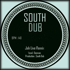 South Dub - Jah Live (Danman Vocals)