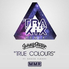 Sammy Porter - True Colours (TRAXIX Remix) [FREE DOWNLOAD]