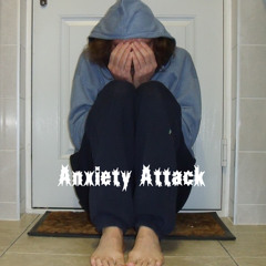 Anxiety Attack