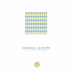 Alex Mallios - All The Time (Achilles & One's Endless Summer Mix)