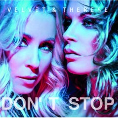 Velvet & Therese "Don't Stop" Rich B & Phil Marriott Radio Mix